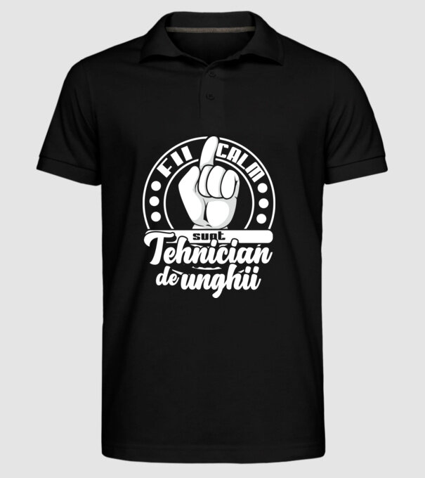 Fii calm... sunt tehnician de unghii model negru pe tricou