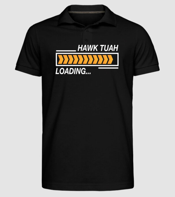 Hawk tuah loading model negru pe tricou