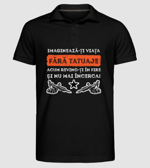 imaginează-ți viața fără tatuaje, acum revino-ți în fire și nu mai încerca! model negru pe tricou