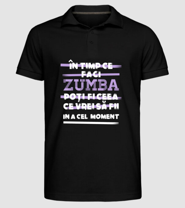 în timp ce faci zumba poți fi ceea ce vrei să fii - în acel moment model negru pe tricou