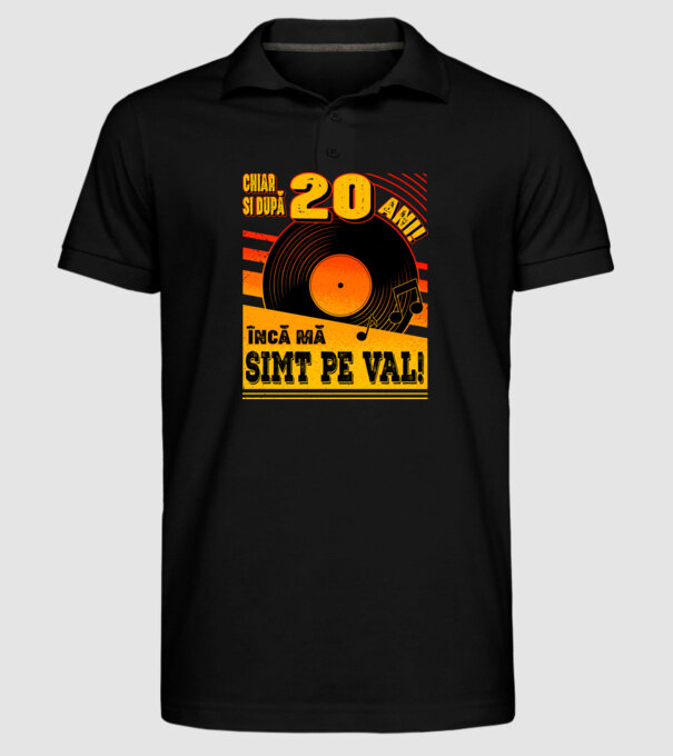 Încă mă simt pe val! 20 model negru pe tricou
