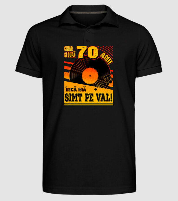 Încă mă simt pe val! 70 model negru pe tricou