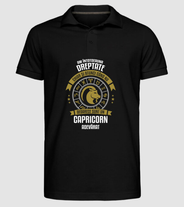 Întotdeauna am dreptate. Chiar și atunci, când nu am, deoarece sunt din zodia capricorn. model negru pe tricou
