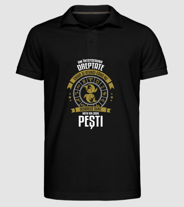 Întotdeauna am dreptate. Chiar și atunci, când nu am, deoarece sunt din zodia pești. model negru pe tricou