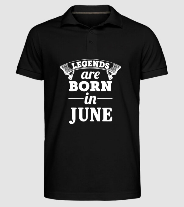 Legends are born in - June model negru pe tricou