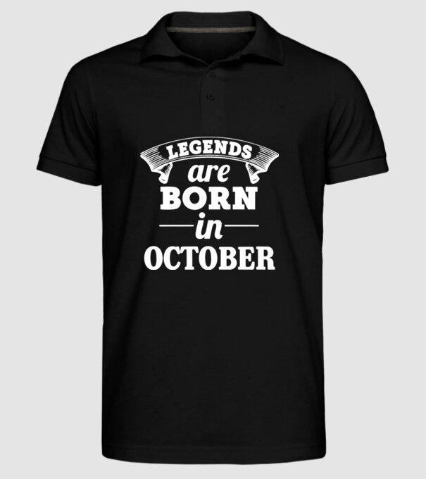 Legends are born in - October model negru pe tricou