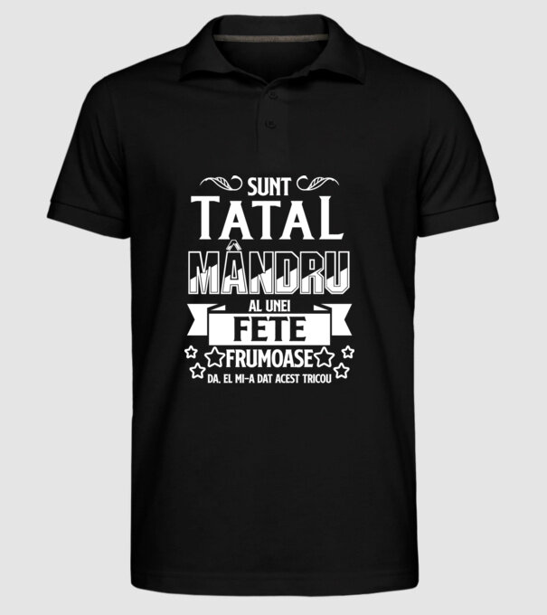 Sunt tatăl mândru al unei fete frumoase - da, ea mi-a dat acest tricou model negru pe tricou