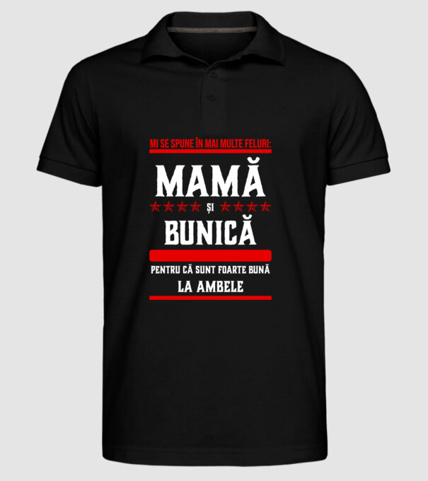 mi se spune în mai multe feluri: mamă și bunică, pentru că sunt foarte bună la ambele model negru pe tricou