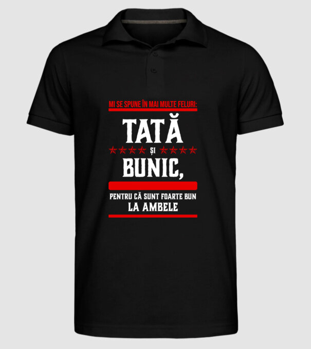 mi se spune în mai multe feluri: tată și bunic, pentru că sunt foarte bun la ambele model negru pe tricou