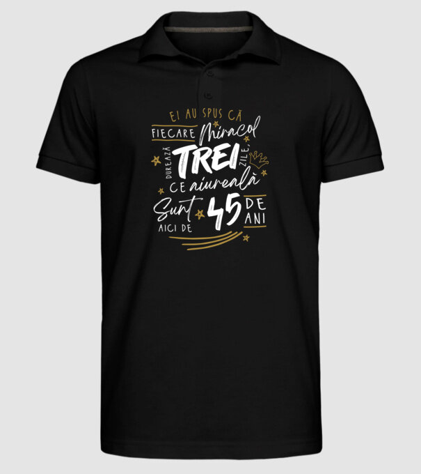 Miracol durează trei 45 de ani model negru pe tricou