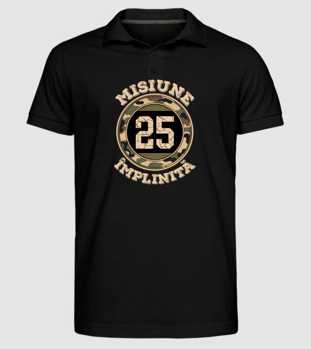 Misiune împlinită 25 model negru pe tricou
