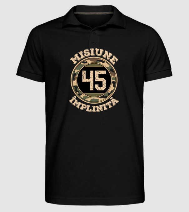 Misiune împlinită 45 model negru pe tricou