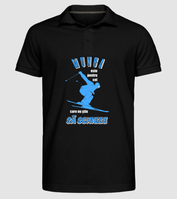 Munca este pentru cei care nu știu să schieze model negru pe tricou