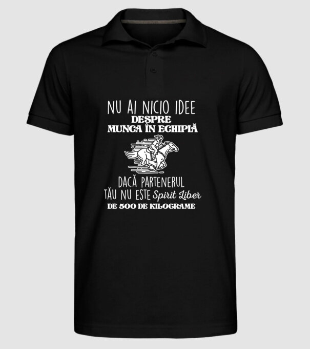 nu ai nicio idee despre munca în echipă dacă partenerul tău nu este un spirit liber de 500 de kilograme model negru pe tricou