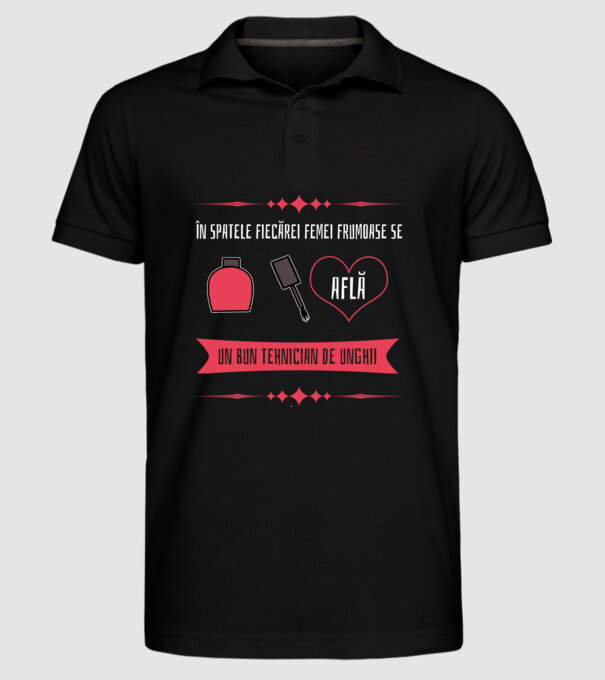 În spatele fiecărei femei frumoase se află un bun tehnician de unghii model negru pe tricou