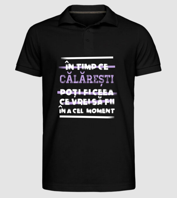 în timp ce călărești poți fi ceea ce vrei să fii - în acel moment model negru pe tricou