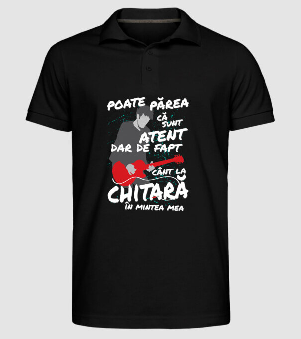 poate părea că sunt atent, dar de fapt cânt la chitară în mintea mea model negru pe tricou