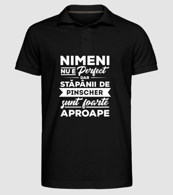 nimeni nu e perfect, dar stăpânii de pinscher sunt foarte aproape model negru pe tricou