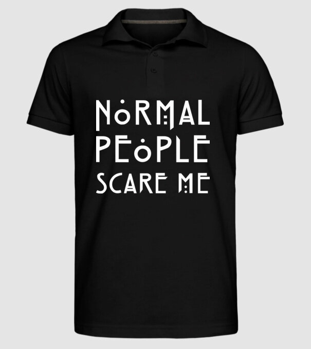 Normal people scare me model negru pe tricou