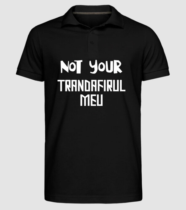 not your ... trandafirul meu model negru pe tricou