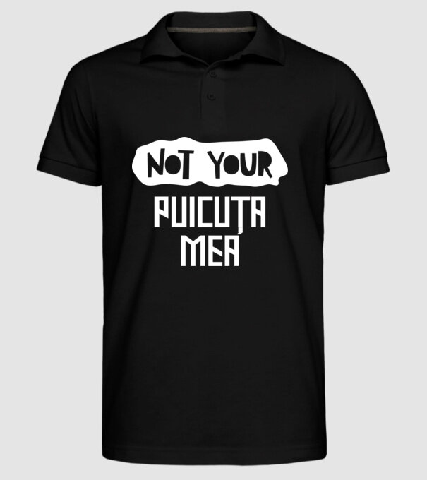 not your ... puicuța mea model negru pe tricou