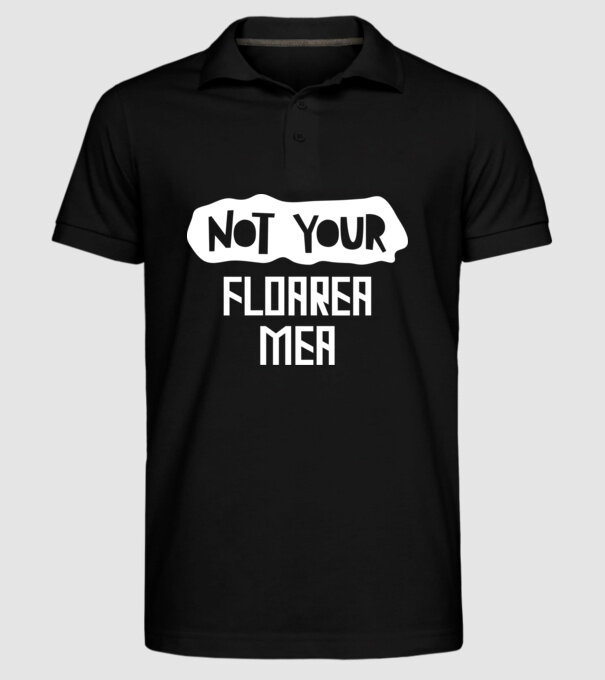 not your ... floarea mea model negru pe tricou