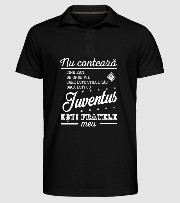 nu contează cine ești, de unde vii, care este stilul tău, dacă ești cu Juventus, ești fratele meu model negru pe tricou