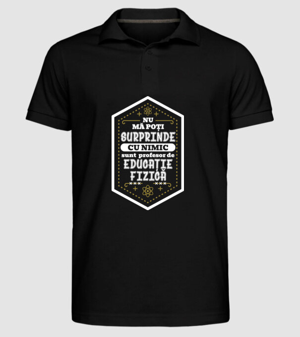 Nu mă poți surprinde cu nimic, sunt profesor de educație fizică D5115620 model negru pe tricou