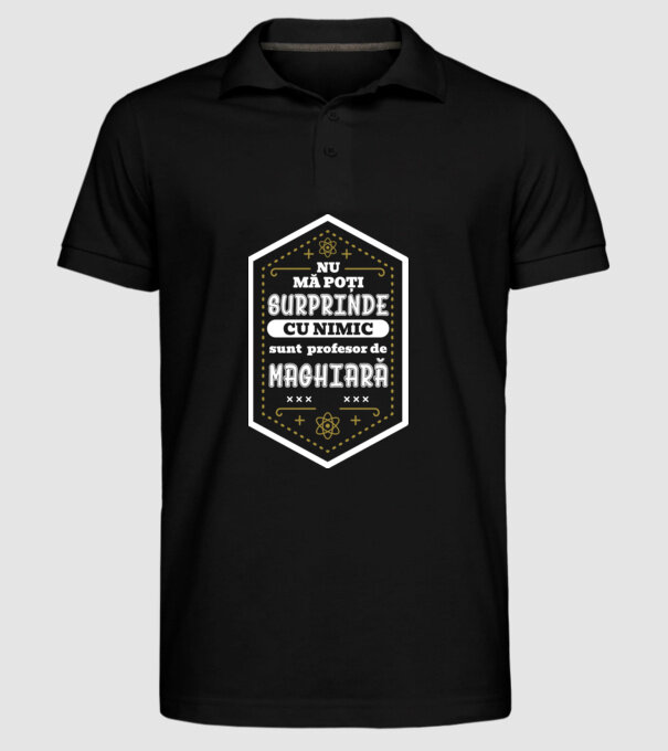 Nu mă poți surprinde cu nimic, sunt profesor de MAGHIARĂ model negru pe tricou