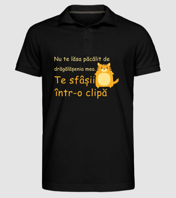 nu te lăsa păcălit de drăgălășenia mea. te sfâșii într-o clipă model negru pe tricou
