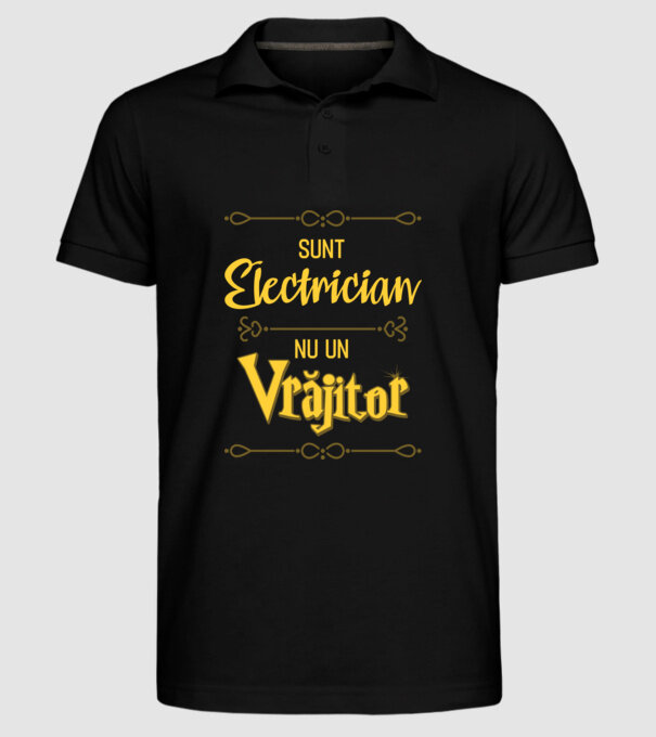 Sunt electrician, nu un vrăjitor model negru pe tricou