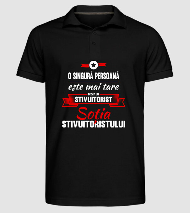 O singură persoană este mai tare decât un stivuitorist, soția stivuitoristului model negru pe tricou