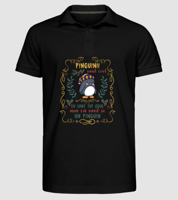 pinguinii sunt cool, eu sunt tot cool așa că sunt și un pinguin model negru pe tricou