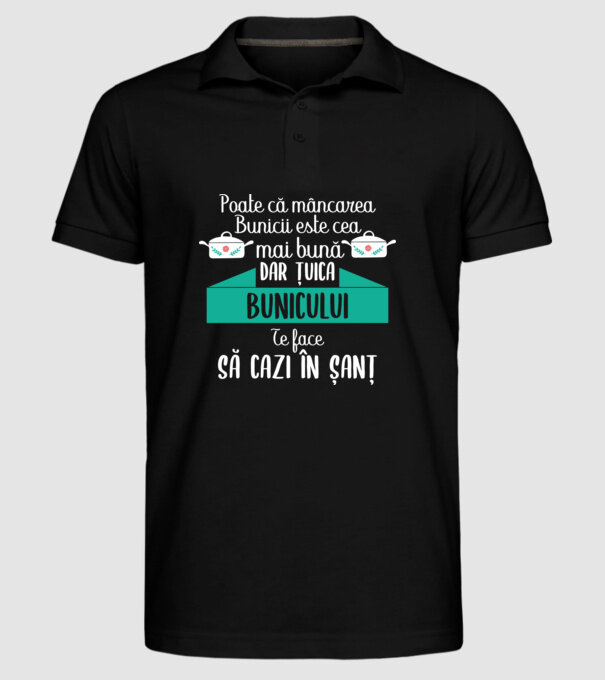 poate că mâncarea bunicii este cea mai bună, dar țuica bunicului te face să cazi în șanț model negru pe tricou