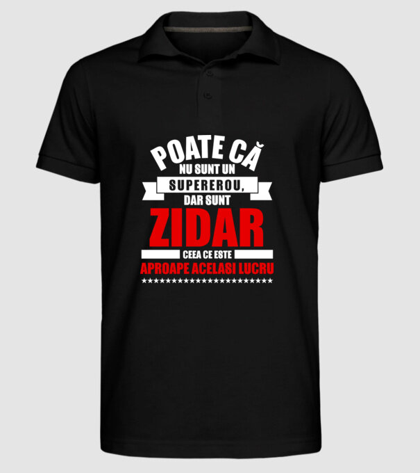Poate că nu sunt un supererou, dar sunt ZIDAR, ceea ce este aproape același lucru model negru pe tricou