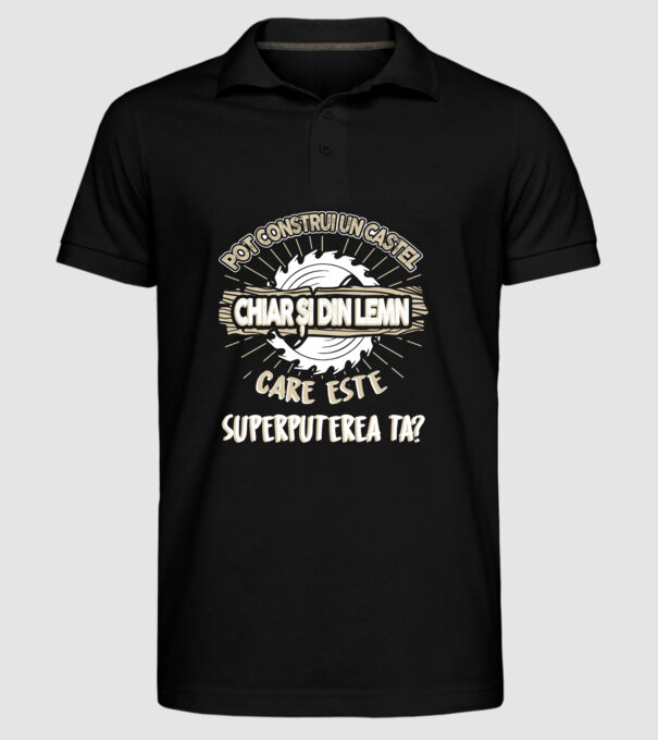 pot construi un castel chiar și din lemn, care este superputerea ta? model negru pe tricou