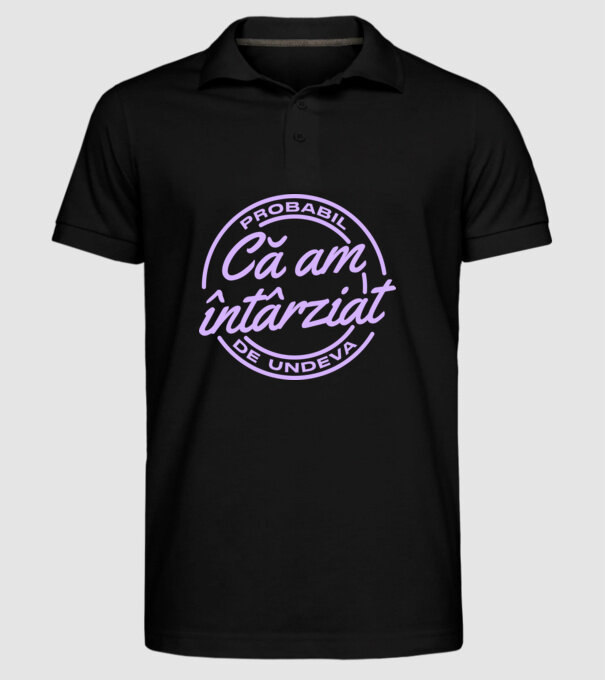 Probabil că am întârziat de undeva model negru pe tricou