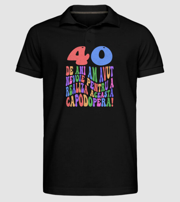 Realiza această capodoperă 40 model negru pe tricou