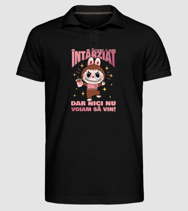 Scuze c-am întârziat model negru pe tricou