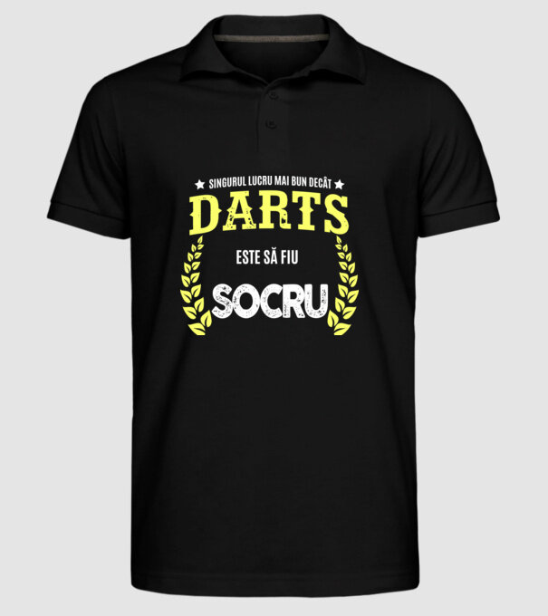 singurul lucru mai bun decât darts este să fiu socru model negru pe tricou