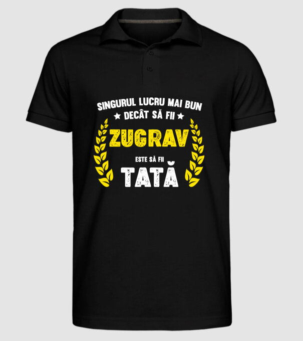 Singurul lucru mai bun decât să fii_zugrav model negru pe tricou