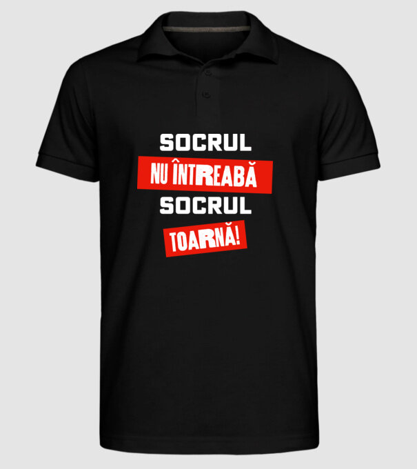 Socrul nu întreabă, socrul toarnă! model negru pe tricou