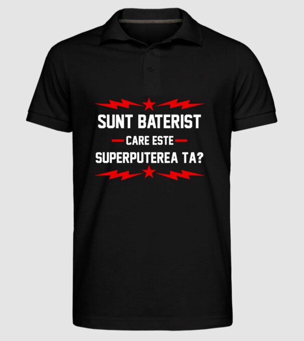Sunt baterist, care este superputerea ta? model negru pe tricou