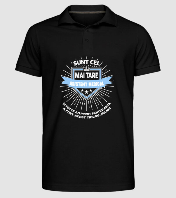 Sunt cel mai tare asistent medical și tot ce am primit pentru asta a fost acest tricou jalnic model negru pe tricou