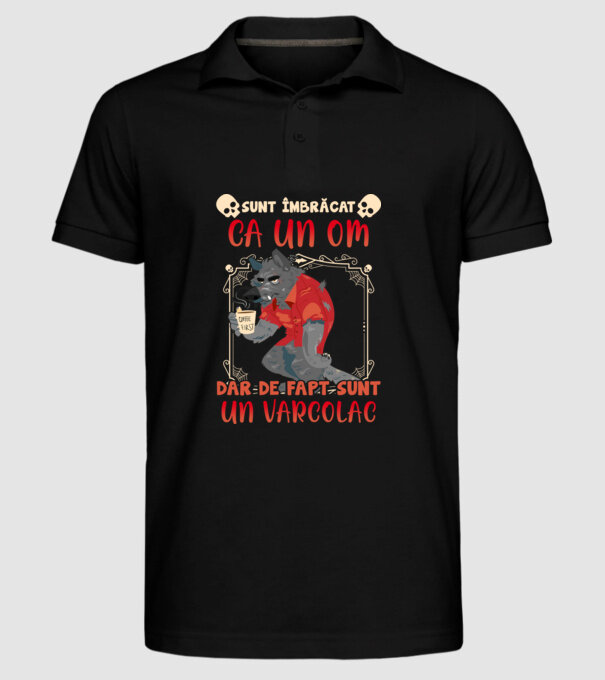sunt îmbrăcat ca un om, dar de fapt sunt un vârcolac model negru pe tricou