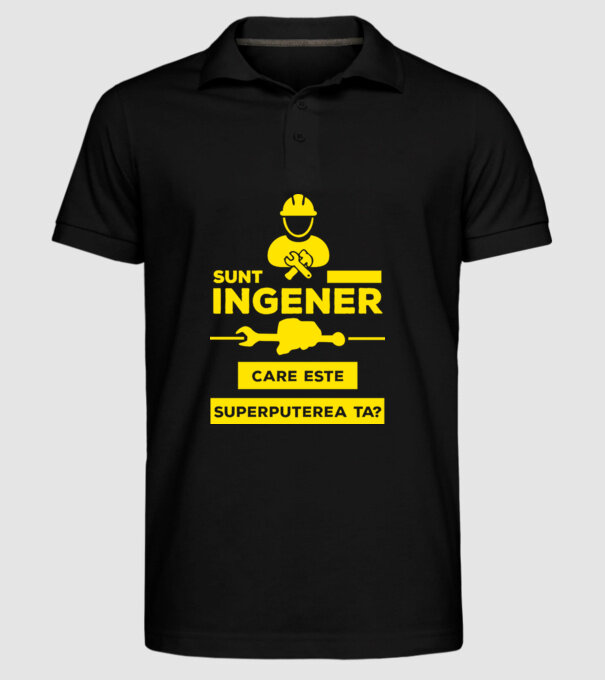Sunt inginer, care este superputerea ta? model negru pe tricou