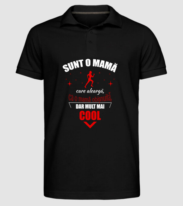 Sunt o mamă care aleargă, ca o mamă obișnuită, dar mult mai cool model negru pe tricou