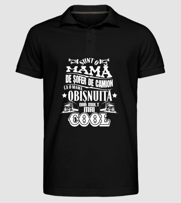 sunt o mamă de șofer de camion, ca o mamă obișnuită, dar mult mai cool model negru pe tricou