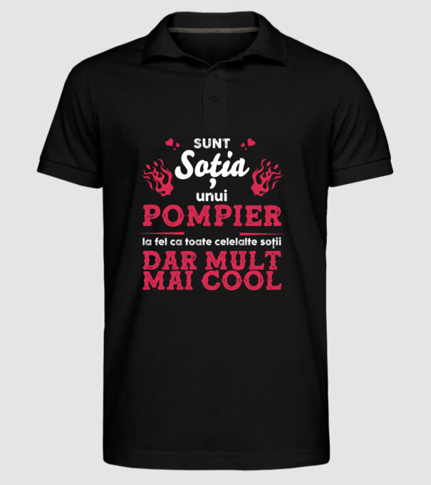 sunt soția unui pompier, la fel ca toate celelalte soții, dar mult mai cool D8416418 model negru pe tricou