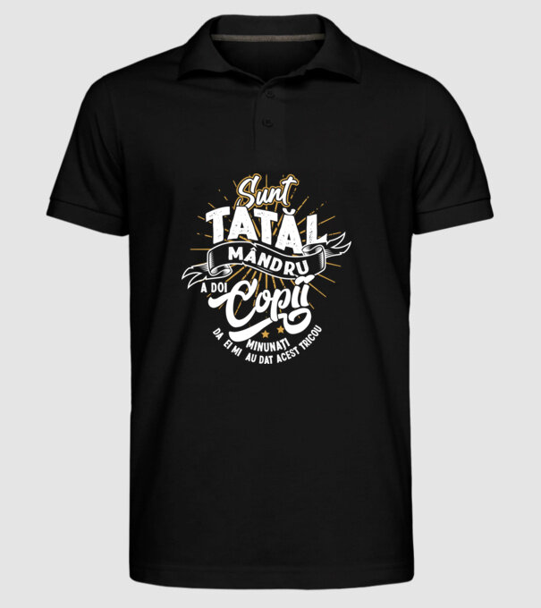 Sunt tatăl mândru a doi copii minunați - da, ei mi-au dat acest tricou model negru pe tricou
